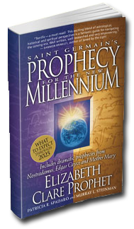 Saint Germain's Prophecy on the New Millennium by Elizabeth Clare Prophet